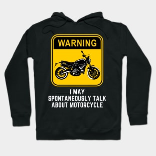 Warning May Spontaneously Start Talking About Motorcycle Hoodie